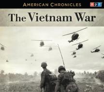 The Vietnam War di Npr edito da HighBridge Audio