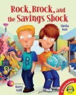 Rock, Brock, and the Savings Shock di Sheila Bair edito da AV2 BY WEIGL