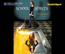 School Spirits di Rachel Hawkins edito da Dreamscape Media