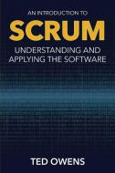 An Introduction To Scrum di Ted Owens edito da Shaan White