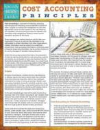 Cost Accounting Principles (Speedy Study Guides) di Speedy Publishing Llc edito da Dot EDU