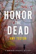 Honor The Dead di Amy Tector edito da Turner Publishing Company