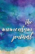 The Momentum Journal di Seale Kimberle Seale edito da Vincerem, Llc