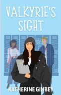 Valkyrie's Sight di Katherine Ginbey edito da Katherine Ginbey