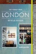 London Style Guide di Saska Graville edito da Murdoch Books
