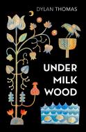 Under Milk Wood di Dylan Thomas edito da Vintage Publishing
