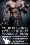 YOUR PERSONAL HYPERTROPHY WORK di Achilleas Karakatsanis edito da INDEPENDENTLY PUBLISHED