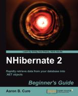 Nhibernate 2 Beginner's Guide di Aaron Cure edito da Packt Publishing