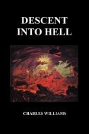 Descent Into Hell (Paperback) di Charles Williams edito da Benediction Books