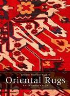 Oriental Rugs: An Introduction di Gordon Redford Walker edito da PAPERBACKSHOP UK IMPORT
