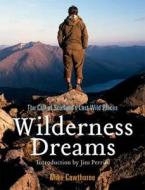 Wilderness Dreams di Mike Cawthorne edito da Neil Wilson Publishing