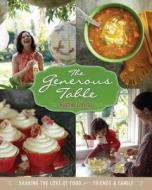 Heather Christo's Generous Table: Easy & Elegant Recipes Through the Seasons edito da Kyle Cathie Limited