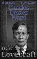El caso de Charles Dexter Ward - The Case of Charles Dexter Ward di H. P. Lovecraft edito da Rosetta Edu