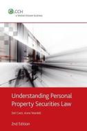 Understanding Personal Property Securities Law - 2nd Edition di Del Cseti, Mls (Uts) Del Cseti Med, Anne Wardell edito da Cch Australia Limited