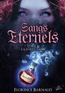 Sangs Éternels - Tome 3 di Florence Barnaud edito da Books on Demand