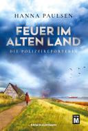 Feuer im Alten Land di Hanna Paulsen edito da Edition M