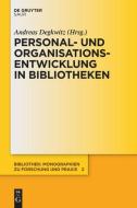 Personal- und Organisationsentwicklung in Bibliotheken edito da De Gruyter Saur