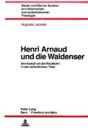 Henri Arnaud und die Waldenser di Auguste Lacoste edito da P.I.E.