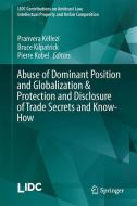 Abuse of Dominant Position and Globalization & Protection and Disclosure of Trade Secrets and Know-How edito da Springer-Verlag GmbH