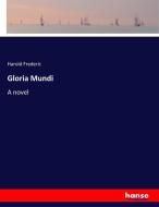 Gloria Mundi di Harold Frederic edito da hansebooks
