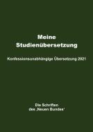 Meine Studienübersetzung - Konfessionsunabhängige Übersetzung 2021 di Helmut Mayer edito da tredition
