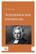 Schleiermacher kontrovers edito da Evangelische Verlagsansta