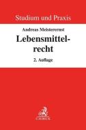 Lebensmittelrecht di Andreas Meisterernst edito da C.H. Beck