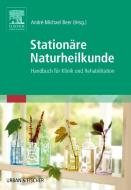 Stationäre Naturheilkunde edito da Urban & Fischer/Elsevier