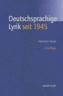 Geschichte der deutschsprachigen Lyrik seit 1945 di Hermann Korte edito da Metzler Verlag, J.B.