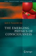 The Emerging Physics of Consciousness edito da Springer Berlin Heidelberg