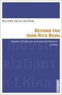Beyond the Iron Rice Bowl di Boy Lüthje, Siqi Luo, Hao Zhang edito da Campus Verlag GmbH