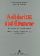 Solidarität und Ökumene di Franz Gottfried Wimmer, Mesrob K. Krikorian edito da Lang, Peter GmbH