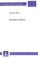 Das Déjà vu-Erlebnis di Johannes Jansen edito da Lang, Peter GmbH