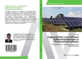 Eigenschaften von lötfreien Zellenverbindungen in Photovoltaikmodulen di Josef Johannes Lang edito da AV Akademikerverlag