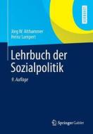 Lehrbuch der Sozialpolitik di Jörg W. Althammer, Heinz Lampert edito da Springer-Verlag GmbH