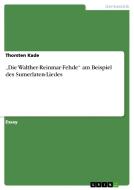 "die Walther-reinmar-fehde Am Beispiel Des Sumerlaten-liedes di Thorsten Kade edito da Grin Verlag Gmbh