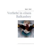 Verliebt in einen Balkanboy di Bela F. Wolf edito da Books on Demand
