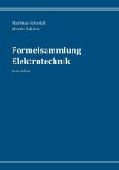 Formelsammlung Elektrotechnik di Matthias Schmidt, Martin Schirra edito da Books on Demand