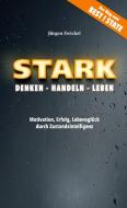 STARK Denken - Handeln - Leben di Jürgen Zwickel edito da Books on Demand