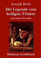 Die Legende vom heiligen Trinker (Großdruck) di Joseph Roth edito da Henricus