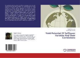 Yield Potential Of Safflower Varieties And Their Correlations di Wajid Ali Soomro, Abdul Fatah Soomro edito da LAP Lambert Academic Publishing