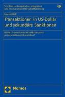 Transaktionen in US-Dollar und sekundäre Sanktionen di Laurent Hoff edito da Nomos Verlagsges.MBH + Co