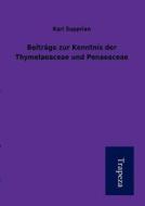 Beitr GE Zur Kenntnis Der Thymelaeaceae Und Penaeaceae di Karl Supprian edito da Trapeza