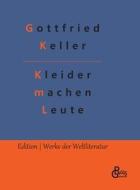 Kleider machen Leute di Gottfried Keller edito da Gröls Verlag