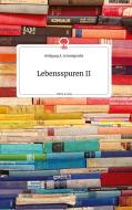 Lebensspuren II. Life is a Story - story.one di Wolfgang A. Schweighofer edito da story.one publishing