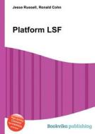 Platform Lsf edito da Book On Demand Ltd.