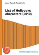 List Of Hollyoaks Characters (2010) edito da Book On Demand Ltd.