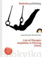 List Of Olympic Medalists In Fencing (men) edito da Book On Demand Ltd.