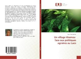 Un village khamou face aux politiques agraires au Laos di Pierre-Yves Heurtier edito da Editions universitaires europeennes EUE