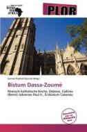 Bistum Dassa-zoume edito da Betascript Publishing